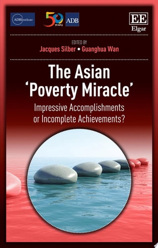 The Asian ‘Poverty Miracle’ Impressive Accomplishments or Incomplete Achievements?