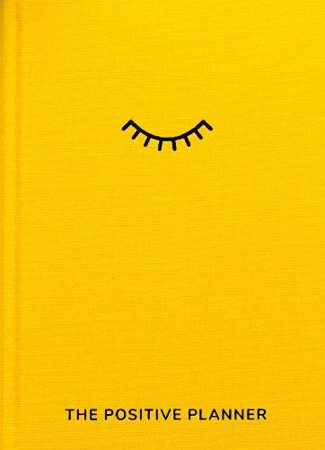 The Positive Planner | Daily Self Care Journal | Guided Gratitude Journal for Wellness | Positive Affirmations & Mindfulness Activities | 12 Week Planner