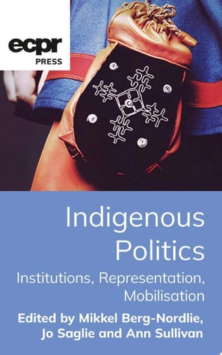 Indigenous Politics Institutions, Representation, Mobilisation