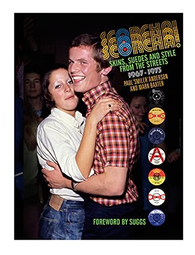 Scorcha! Skins, Suedes and Style from the Streets 1967-1973