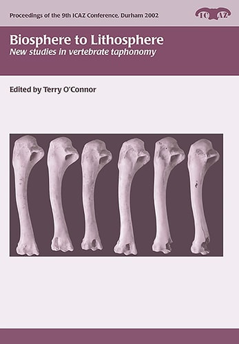 Biosphere to Lithosphere New Studies in Vertebrate Taphonomy