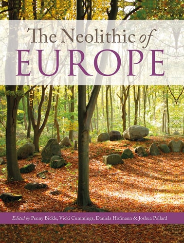The Neolithic of Europe Papers in Honour of Alasdair Whittle