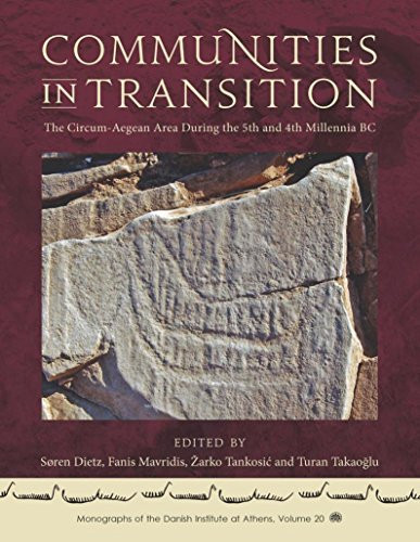 Communities in Transition The Circum-Aegean Area in the 5th and 4th Millennia BC