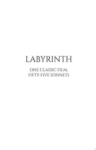 Labyrinth One classic film, fifty-five sonnets