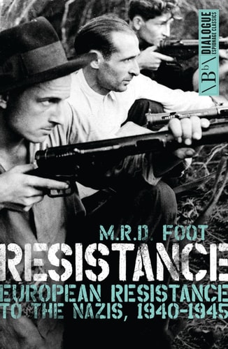 Resistance European Resistance to the Nazis, 1940-1945
