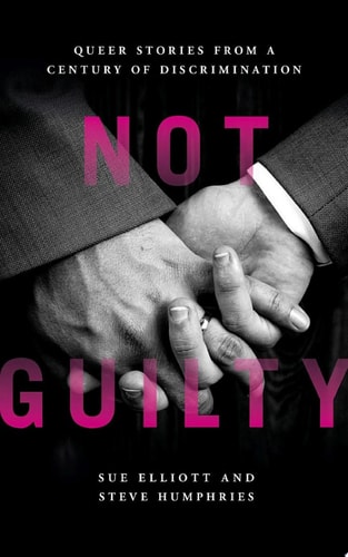 Not Guilty Queer Stories from a Century of Discrimination