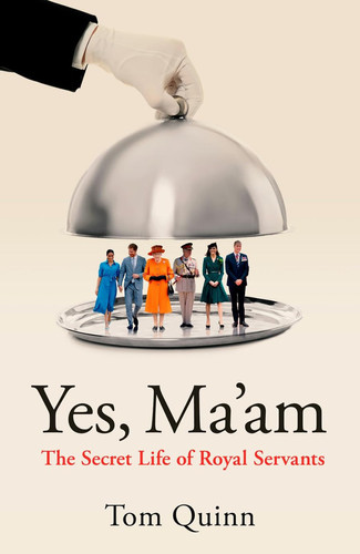 Yes, Ma'am - The Secret Life of Royal Servants