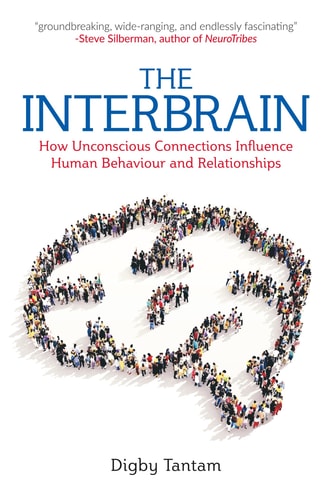 The Interbrain How Unconscious Connections Influence Human Behaviour and Relationships