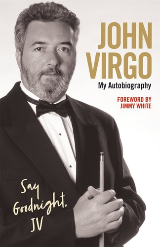 John Virgo: Say Goodnight, JV My Autobiography