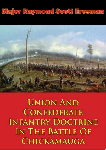 Union And Confederate Infantry Doctrine In The Battle Of Chickamauga