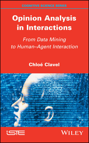 Opinion Analysis in Interactions From Data Mining to Human-Agent Interaction