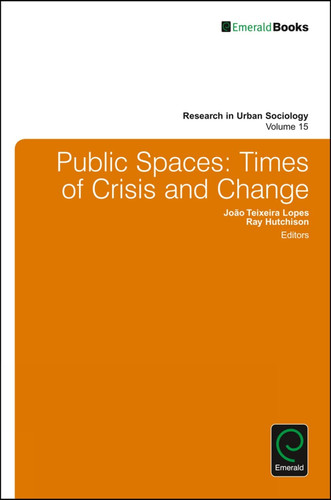 Public Spaces Times of Crisis and Change