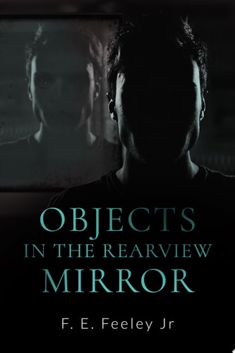 Objects in the Rearview Mirror