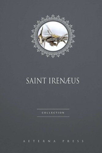 Saint Irenæus Collection: 2 Books