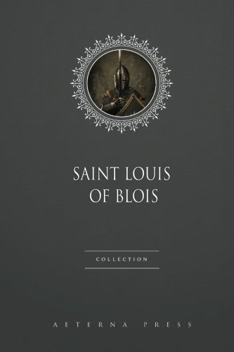 Saint Louis of Blois Collection: 3 Books