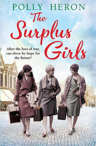 The Surplus Girls An enthralling saga of love and bravery, perfect for fans of Lyn Andrews and Lily Baxter