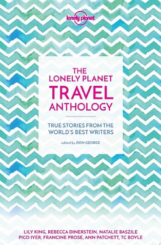 The Lonely Planet Travel Anthology