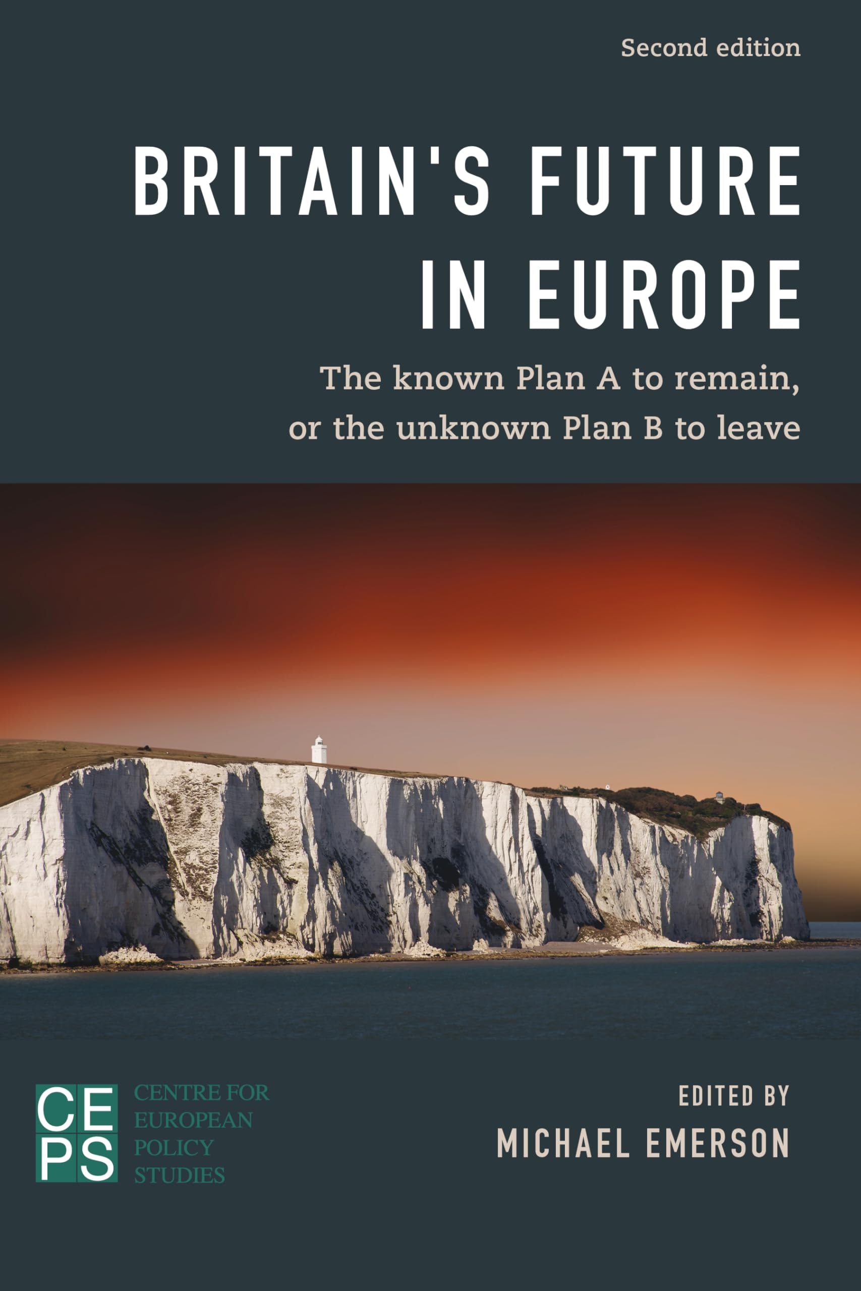 Britain's Future in Europe: The Known Plan A to Remain Or the Unknown Plan B to Leave