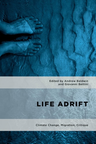 Life Adrift Climate Change, Migration, Critique