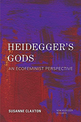 Heidegger's Gods An Ecofeminist Perspective