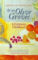 By the Olive Groves A Calabrian Childhood