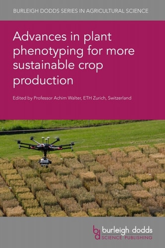 Advances in plant phenotyping for more sustainable crop production