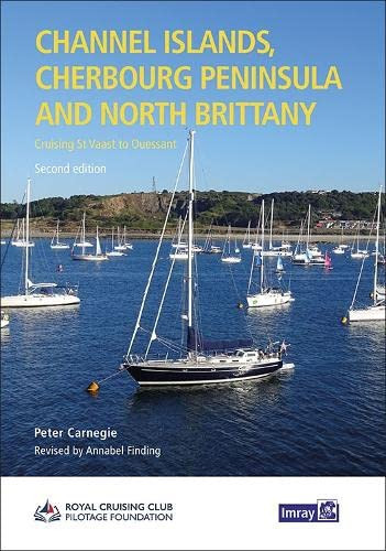 Channel Islands, Cherbourg Peninsula and North Brittany Cruising St Vaast to Ouessant