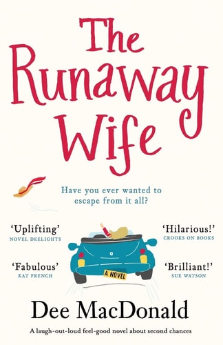 The Runaway Wife A Laugh Out Loud Feel Good Novel about Second Chances