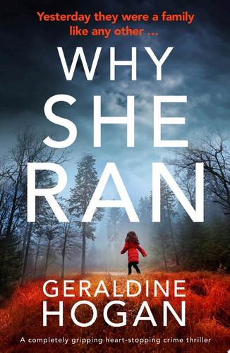 Why She Ran A completely gripping crime thriller with a heart-stopping twist