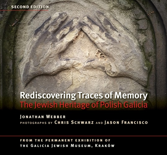 Rediscovering Traces of Memory The Jewish Heritage of Polish Galicia