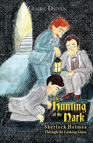 The Hunting of the Nark Sherlock Holmes Through The Looking Glass