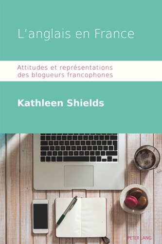 Langlais en France: Attitudes et représentations des blogueurs francophones (French Edition)