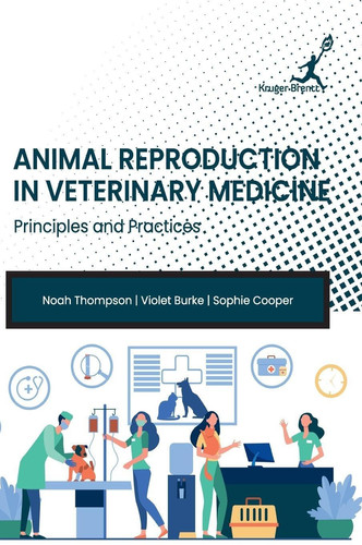 Animal Reproduction in Veterinary Medicine: Principles and Practices