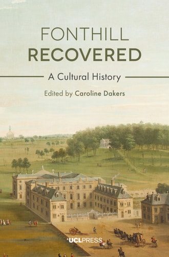 Fonthill Recovered A Cultural History