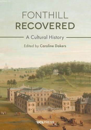 Fonthill Recovered A Cultural History