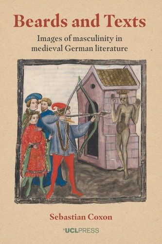Beards and Texts: Images of masculinity in medieval German literature
