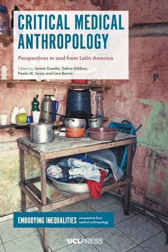 Critical Medical Anthropology Perspectives in and from Latin America