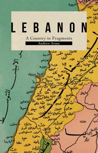 Lebanon A Country in Fragments