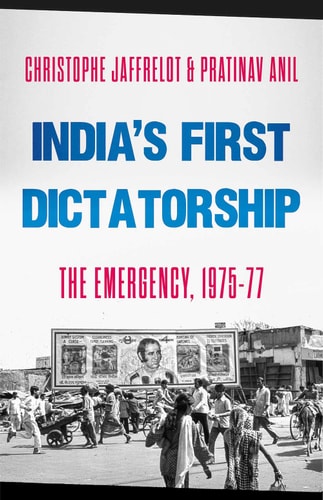 India's First Dictatorship The Emergency, 1975 -1977
