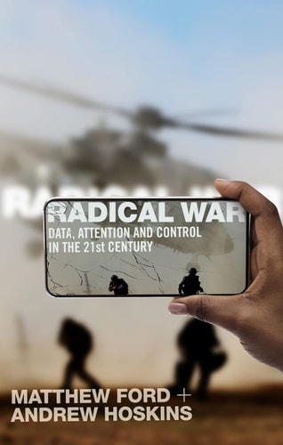 Radical War Data, Attention and Control in the Twenty-first Century