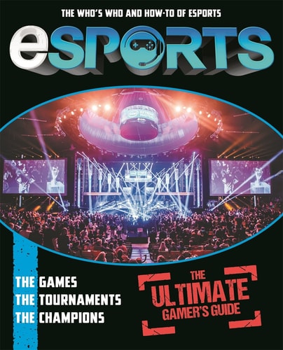 Esports The Ultimate Gamer's Guide