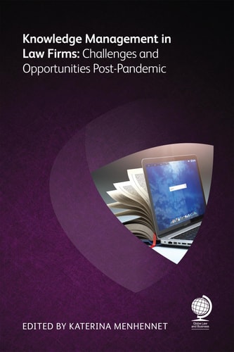 Knowledge Management in Law Firms Challenges and Opportunities Post-Pandemic