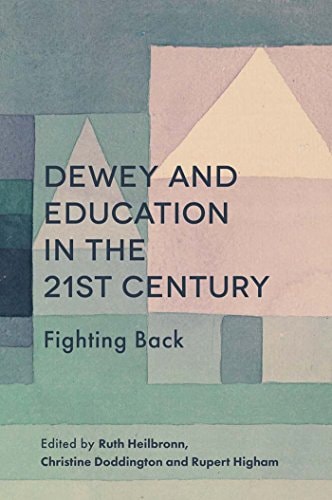 Dewey and Education in the 21st Century Fighting Back