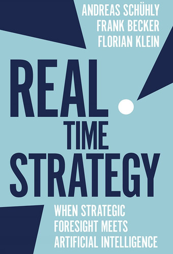 Real Time Strategy When Strategic Foresight Meets Artificial Intelligence