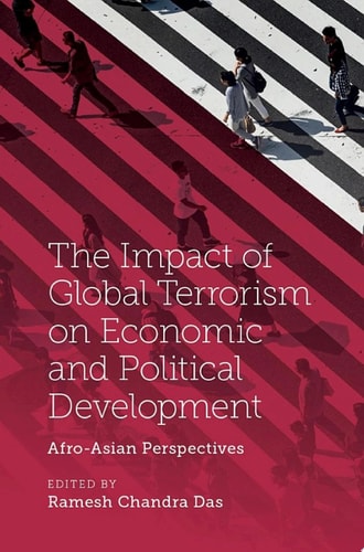 The Impact of Global Terrorism on Economic and Political Development Afro-Asian Perspectives