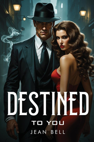 Destined to You