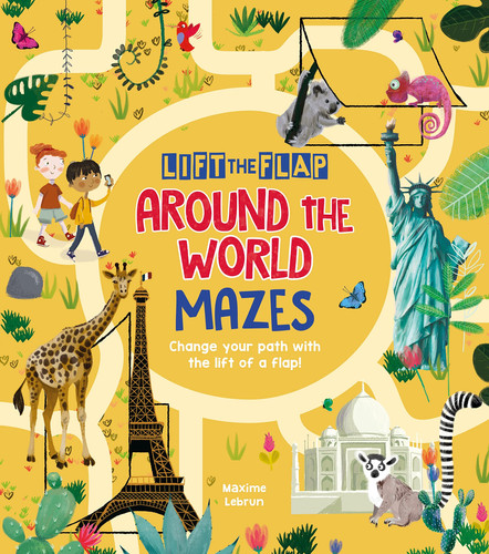 Around the World Mazes Change Your Path with a Lift of the Flap!