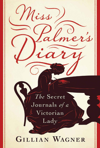 Miss Palmer's Diary The Secret Journals of a Victorian Lady
