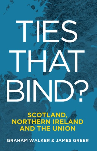 Ties that Bind? Scotland, Northern Ireland and the Union