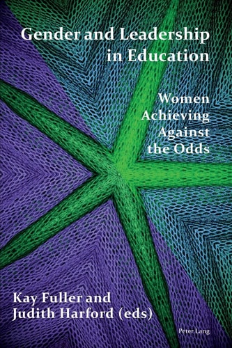 Gender and Leadership in Education Women Achieving Against the Odds